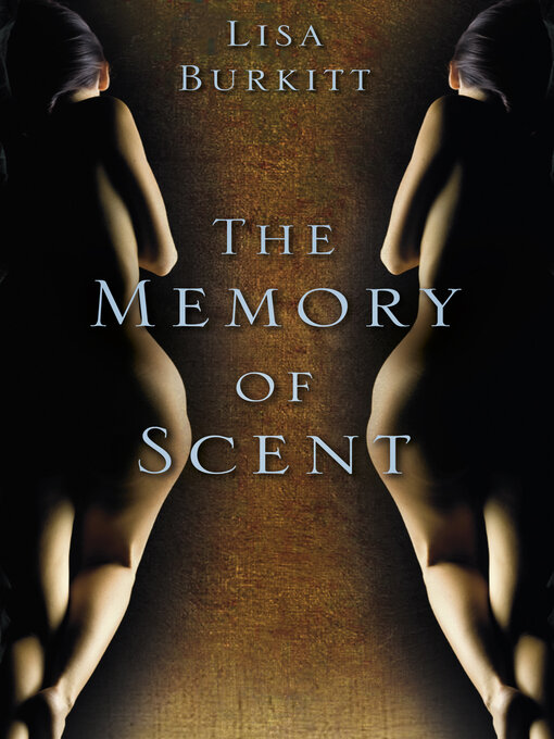 Title details for The Memory of Scent by Lisa Burkitt - Available